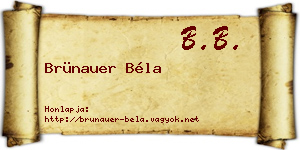 Brünauer Béla névjegykártya